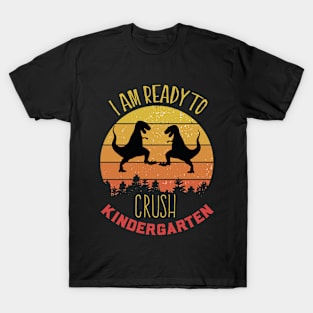 I Am Ready To Crush Kindergaten Grade Cute Welcome back to school Teacher Gift For Students kindergarten high school teen Girls And Boys T-Shirt